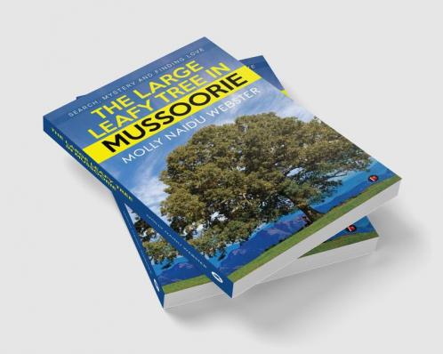 The Large Leafy Tree in Mussoorie : Search Mystery and Finding Love