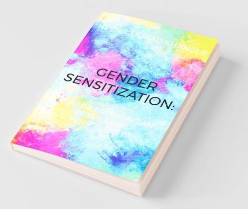 Gender Sensitization: Mirror Radiating An Individual'S Personality