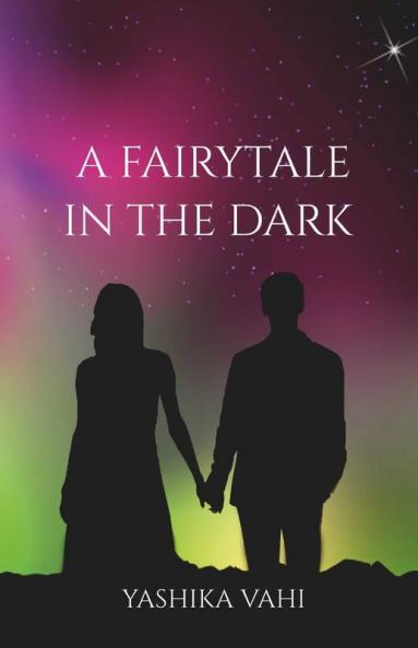 A Fairytale In The Dark