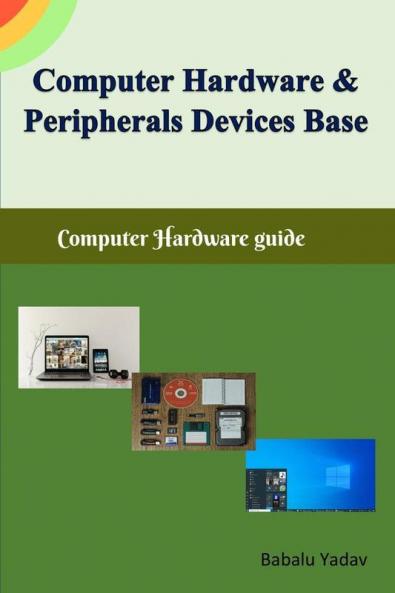 Computer Hardware And Peripherals Device Base : Computer Hardware Guide