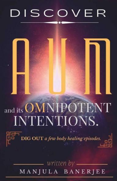 Discover Aum And Its Omnipotent Intentions.
