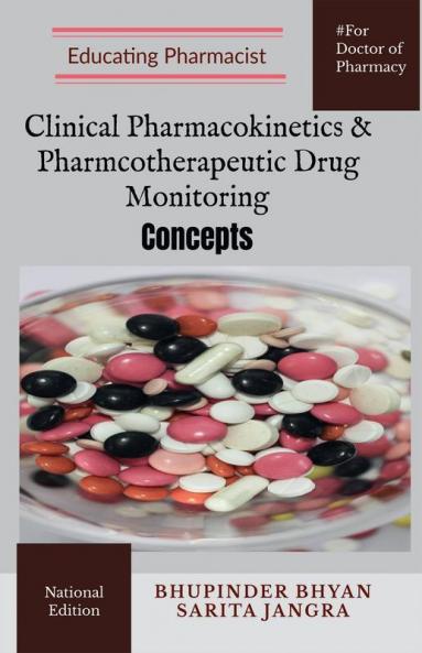 Clinical Pharmacokinetics & Pharmacotherapeutic Drug Monitoring Concepts: For Doctor Of Pharmacy