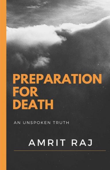 Preparation For Death: An Unspoken Truth