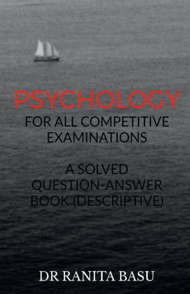 Psychology For All Competetitive Examinations A Solved Question-Answer Book (Descriptive)