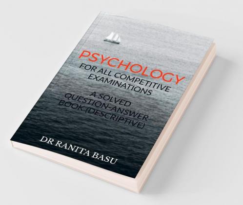Psychology For All Competetitive Examinations A Solved Question-Answer Book (Descriptive)