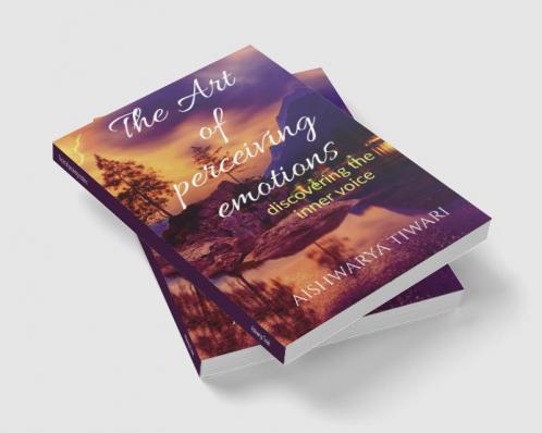 The Art of perceiving emotions : discovering the inner voice