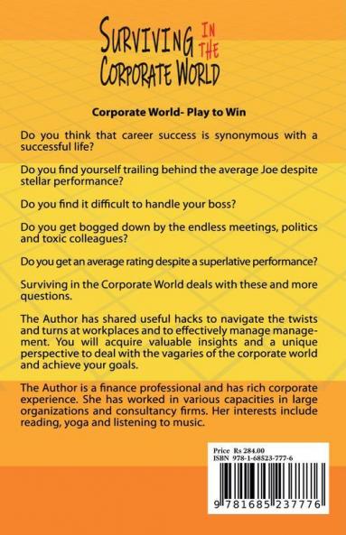 Surviving In The Corporate World: Simple Tips To Navigate The Twists And Turns Deal With Bosses Make Smart Choices And Achieve Your Goals