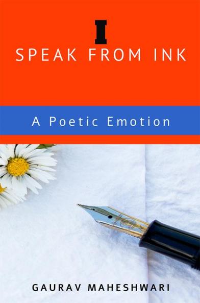 I Speak from ink : A poetic Emotion : TOP 50 POEMS IN ENGLISH FROM MY COLLECTION