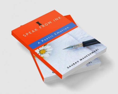 I Speak from ink : A poetic Emotion : TOP 50 POEMS IN ENGLISH FROM MY COLLECTION