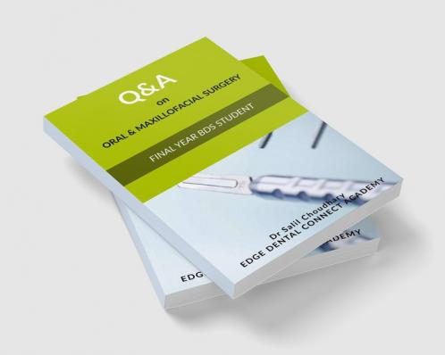 Q&A on Oral and Maxillofacial Surgery : Companion for Final year BDS