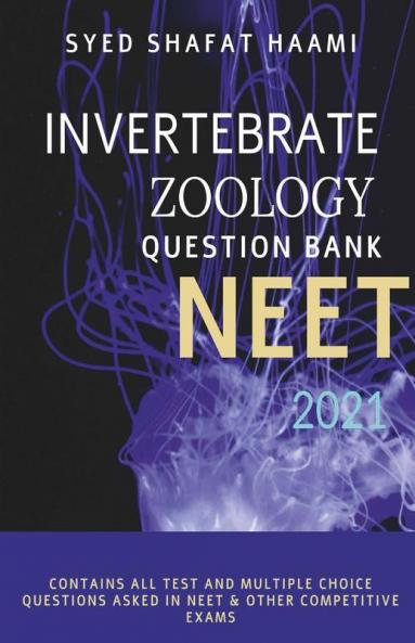 Invertebrate Zoology: Question Bank For Neet