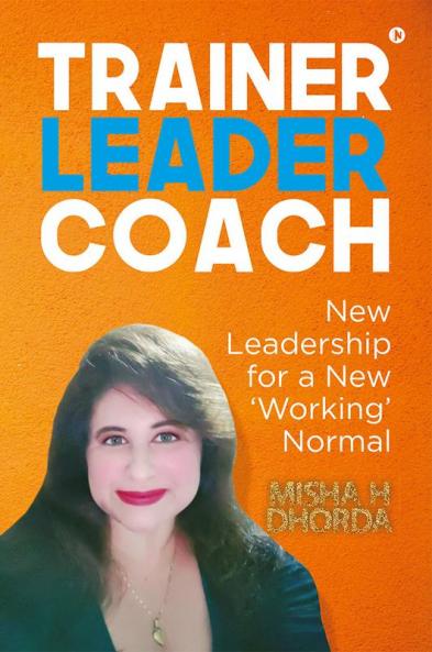 Trainer Leader Coach : New Leadership for a New 'Working' Normal