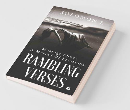 Rambling Verses : Musings About A Myriad Of Emotions