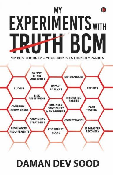 My Experiments With Bcm : My Bcm Journey = Your Bcm Mentor/Companion