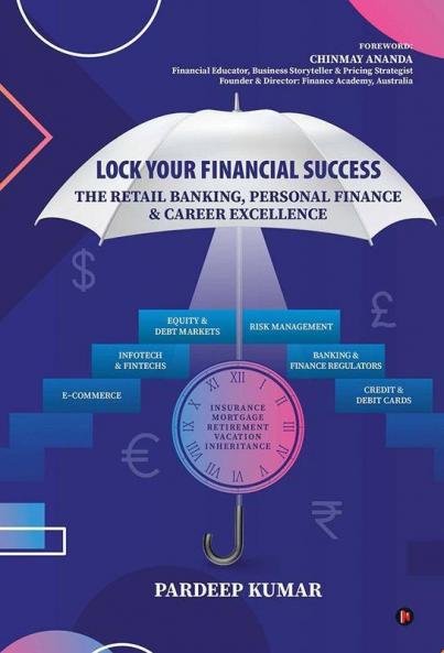 Lock Your Financial Success: The Retail Banking Personal Finance & Career Excellence: The Retail Banking Personal Finance And Career Excellence