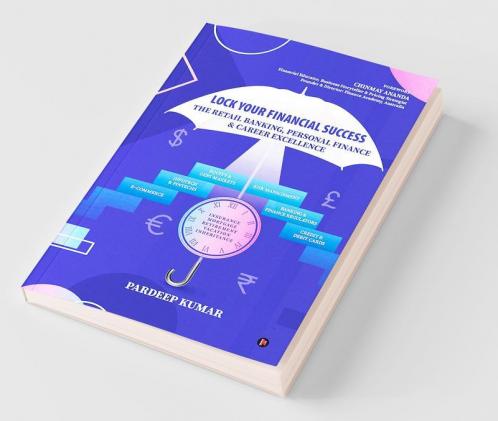 Lock Your Financial Success: The Retail Banking Personal Finance & Career Excellence: The Retail Banking Personal Finance And Career Excellence