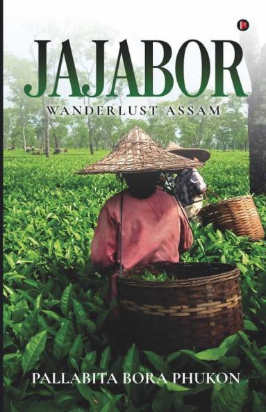 Jajabor: Wanderlust Assam