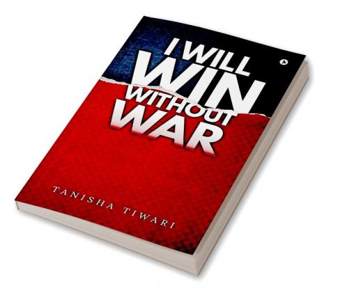 I Will Win Without War