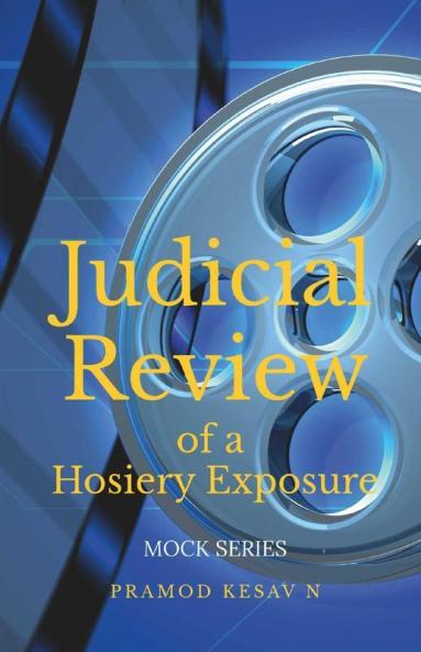 Judicial Review Of A Hosiery Exposure: Mock Series - Book 2