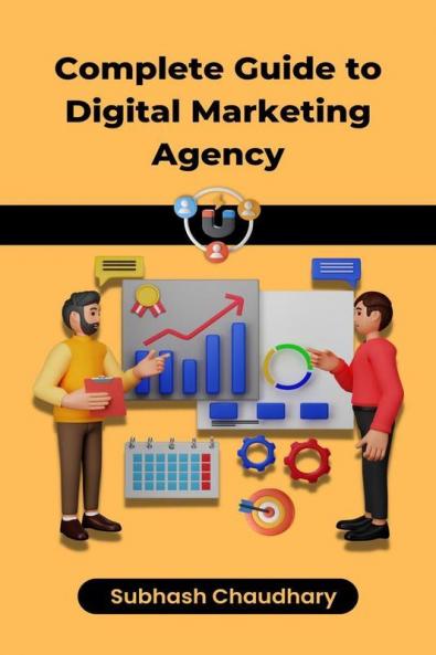 Complete Guide To Digital Marketing Agency