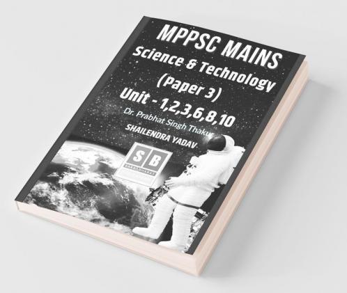 Mppsc Mains (Eng) Science & Technology (Paper 3) Unit - 1236810