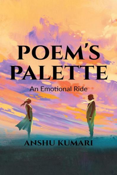 Poem's Palette : An Emotional Ride