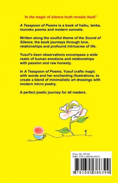 A Teaspoon Of Poems: A Book Of Haiku Tanka Monoku And Sonnets With Illustrations