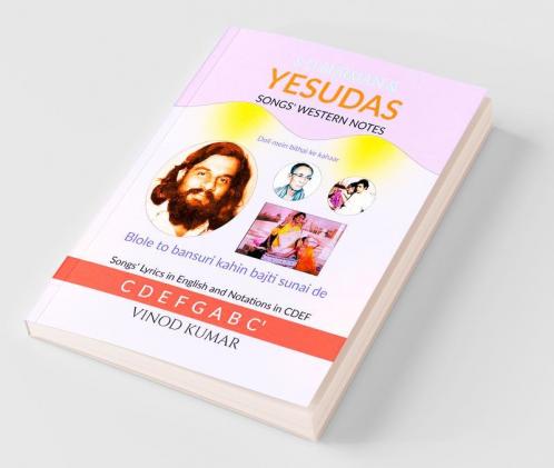 S D Burman Andamp; Yesudas Songs' Western Notes : Songs' Lyrics In English And Notations In Cdef