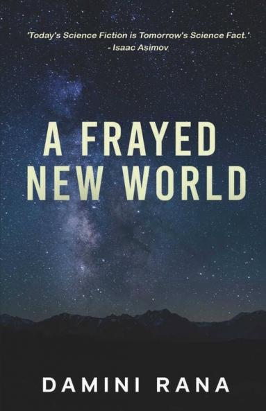A Frayed New World: From Science Fiction To Society