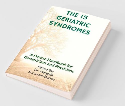 The 15 Geriatric Syndromes
