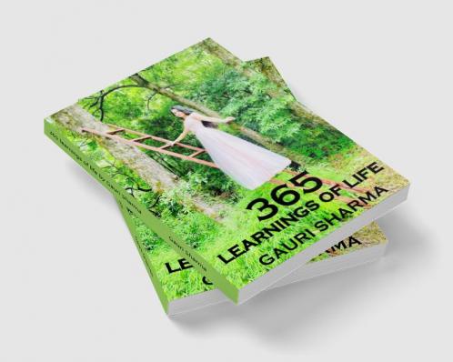 365 learnings of life by Gauri Sharma