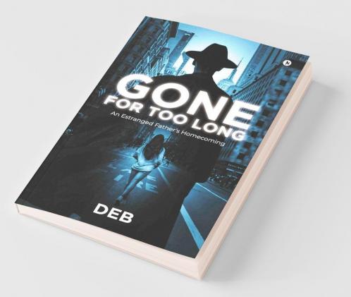 Gone For Too Long: An Estranged Father’S Homecoming