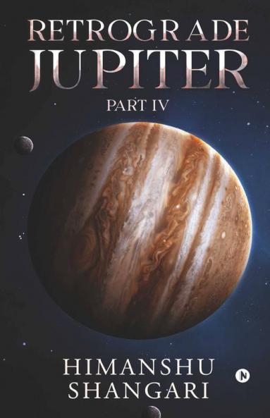Retrograde Jupiter - Part Iv