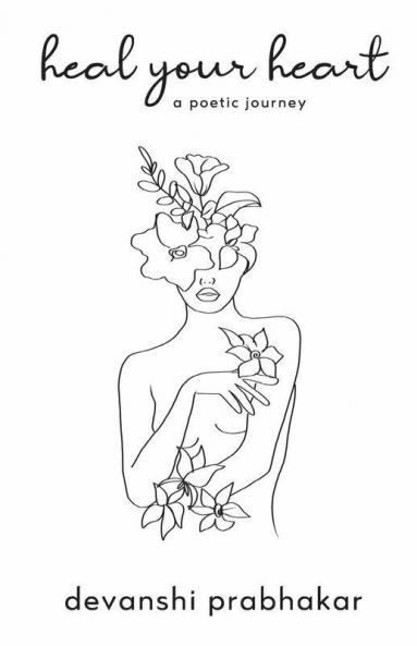 Heal Your Heart A Poetic Journey