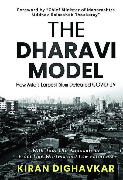 The Dharavi Model : How Asia’S Largest Slum Defeated Covid-19