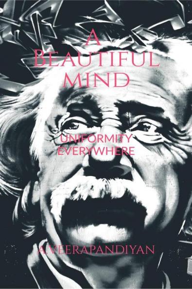 A Beautiful Mind: Uniformity Everywhere