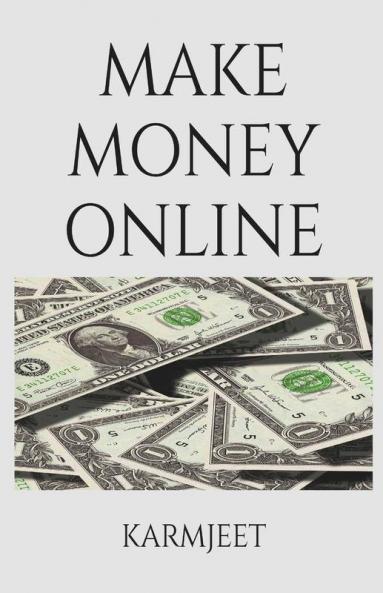 Make Money Online: 21 Proven Ways To Make Money Online