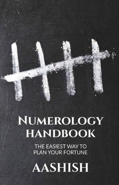 Numerology Handbook: The Easiest Way To Know Your Fortune