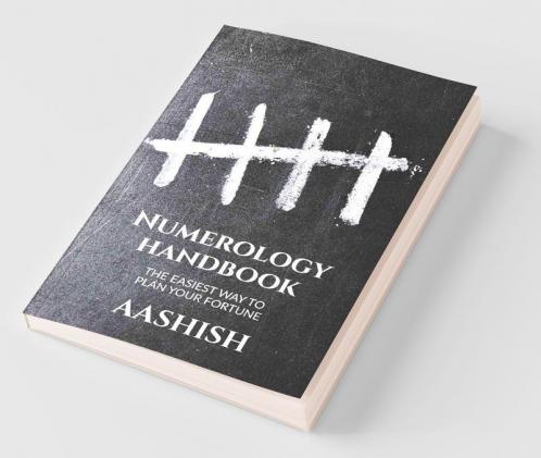 Numerology Handbook: The Easiest Way To Know Your Fortune