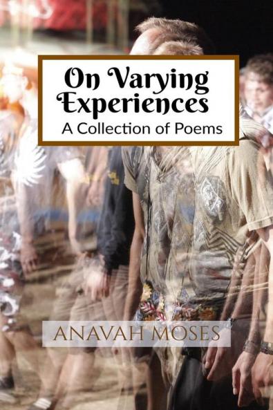 On Varying Experiences : A Collection of Poems