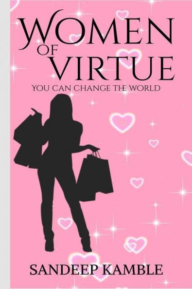 Women Of Virtue: You Can Change The World