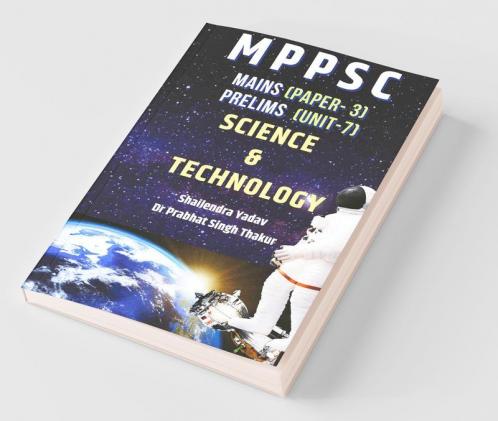 Mppsc Prelims Andamp; Mains : Science And Technology