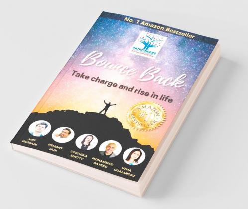 Bounce Back: Take Charge And Rise In Life
