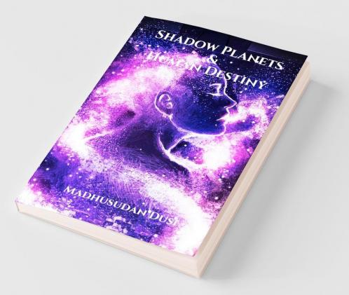 Shadow Planets And Human Destiny