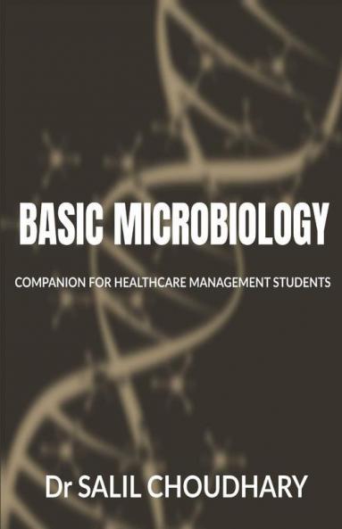 Basic Microbiology: For Healthcare Management Students