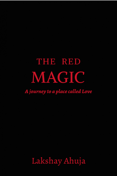 The Red Magic : A journey to a place called 'Love'.