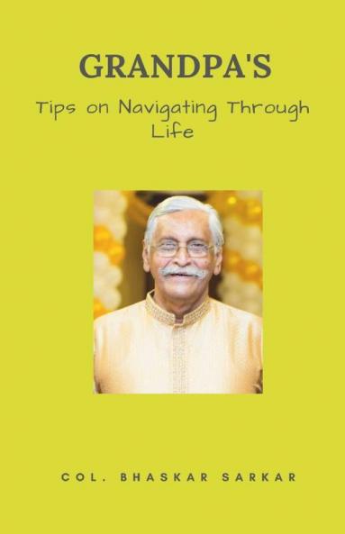 Grandpa’S Tips On Navigating Through Life