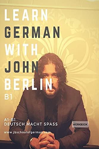 Learn German with John Berlin - B1 Learn German in less than 32 hours