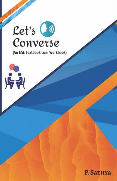 Let’S Converse: (An Esl Textbook Cum Workbook)