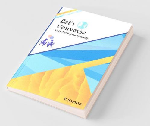 Let’S Converse: (An Esl Textbook Cum Workbook)